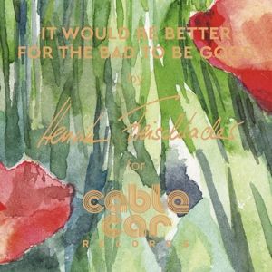 Produktbild: It Would Be Better For The Bad To Be Good (7 Inch)