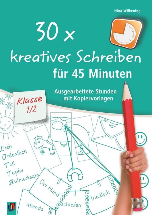 Produktbild: 30 x kreatives Schreiben f&uuml;r 45 Minuten &ndash; Klasse 1/2