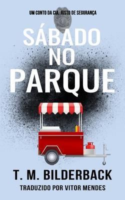 Produktbild: Sabado no Parque: Um Conto da Cia. Justo de Seguranca