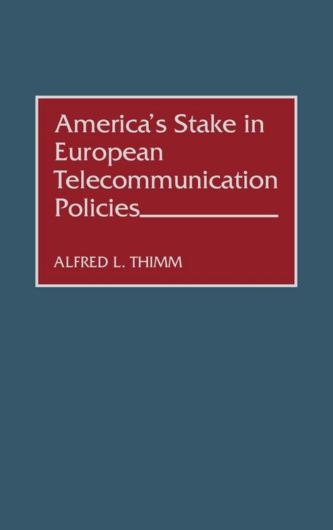 Produktbild: America's Stake in European Telecommunication Policies