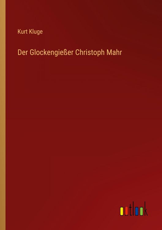 Produktbild: Der Glockengie&szlig;er Christoph Mahr