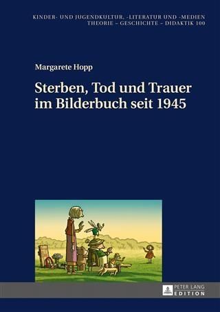 Produktbild: Sterben, Tod und Trauer im Bilderbuch seit 1945