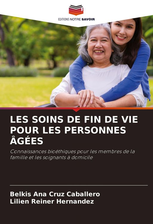 Produktbild: Les Soins De Fin De Vie Pour Les Personnes &Acirc;g&eacute;es