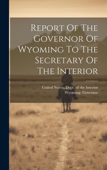 Produktbild: Report Of The Governor Of Wyoming To The Secretary Of The Interior