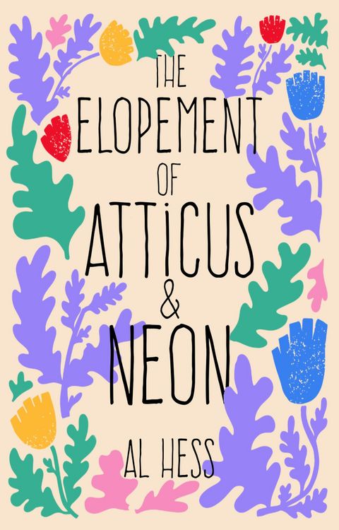 Produktbild: The Elopement of Atticus & NEON ((Nothing But) Flowers, #1)