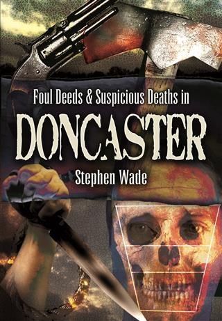 Produktbild: Foul Deeds & Suspicious Deaths in Doncaster