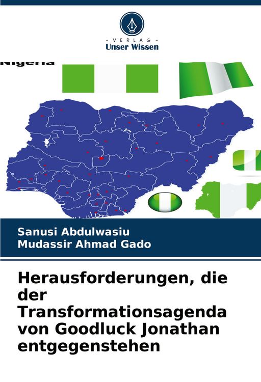 Produktbild: Herausforderungen, die der Transformationsagenda von Goodluck Jonathan entgegenstehen