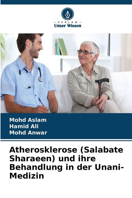 Produktbild: Atherosklerose (Salabate Sharaeen) und ihre Behandlung in der Unani-Medizin