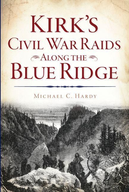 Produktbild: Kirk's Civil War Raids Along the Blue Ridge