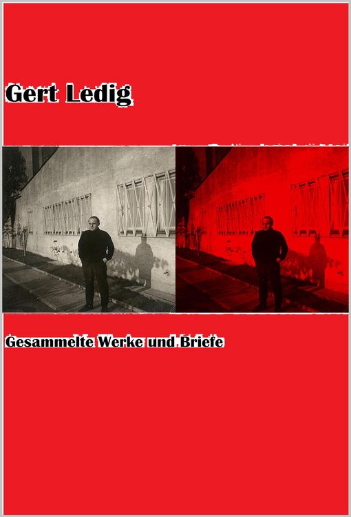 Produktbild: Gert Ledig - Gesammelte Werke und Briefe