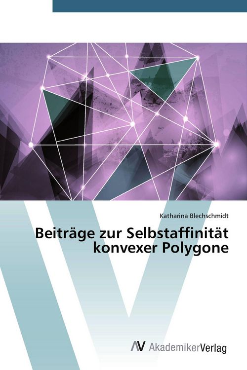 Produktbild: Beitr&auml;ge zur Selbstaffinit&auml;t konvexer Polygone