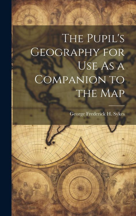 Produktbild: The Pupil's Geography for Use As a Companion to the Map
