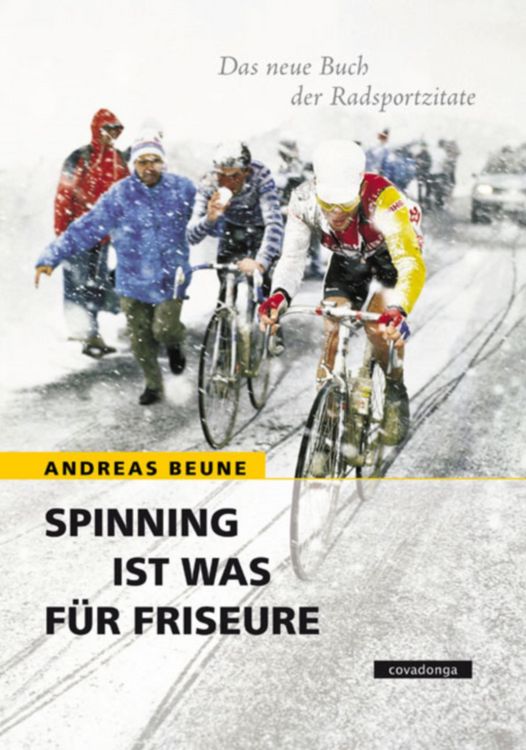 Produktbild: Spinning ist was f&uuml;r Friseure - Das neue Buch der Radsportzitate
