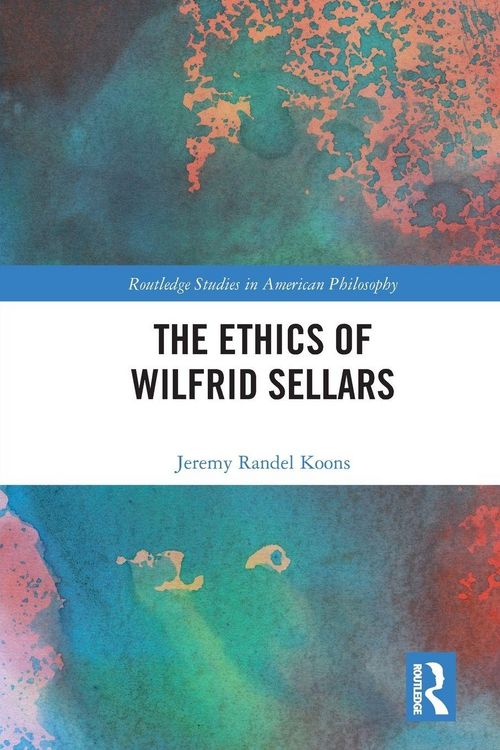 Produktbild: The Ethics of Wilfrid Sellars