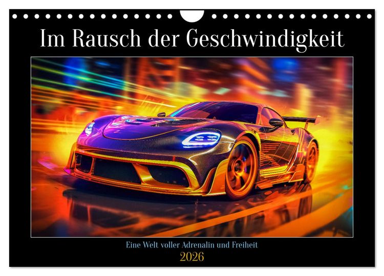 Produktbild: Im Rausch der Geschwindigkeit (Wandkalender 2026 DIN A4 quer), CALVENDO Monatskalender