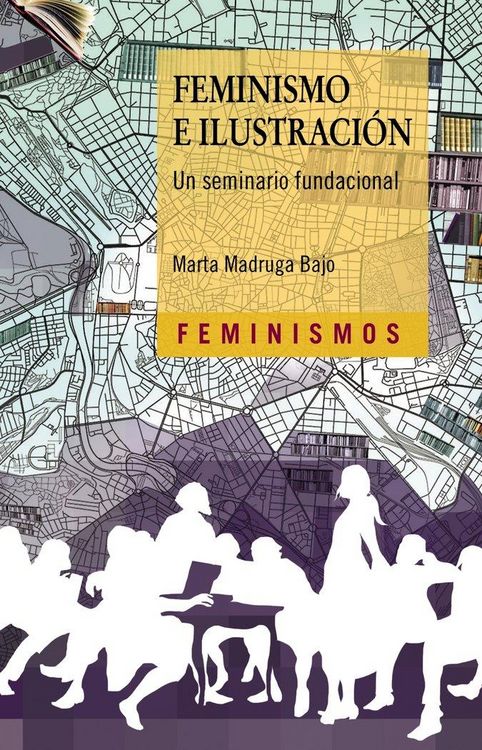 Produktbild: Feminismo e Ilustraci&oacute;n : un seminario fundacional