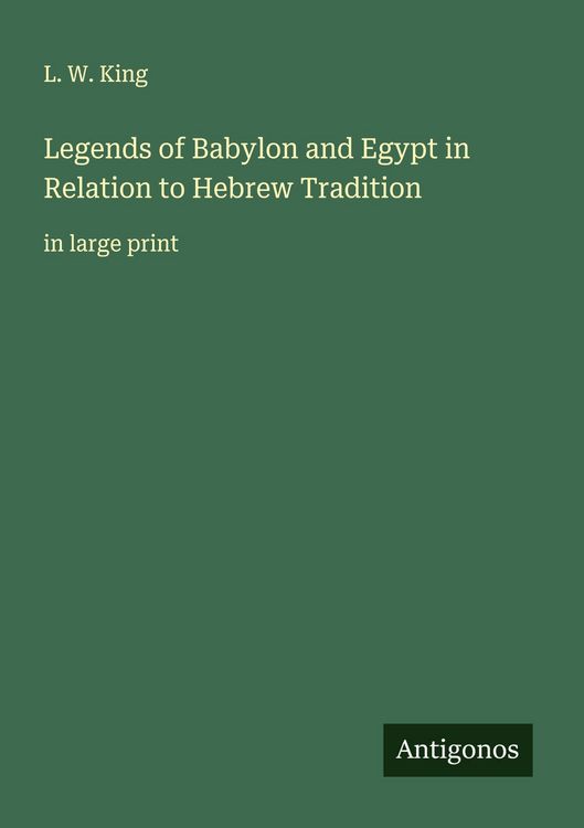 Produktbild: Legends of Babylon and Egypt in Relation to Hebrew Tradition