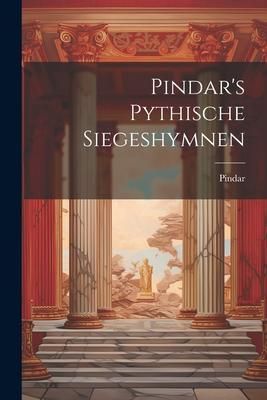 Produktbild: Pindar's Pythische Siegeshymnen