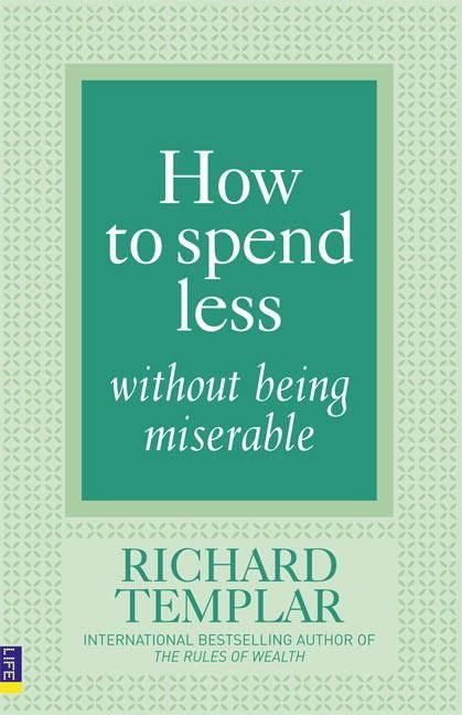 Produktbild: Templar, R: How to Spend Less Without Being Miserable
