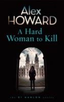 Produktbild: Howard, A: A Hard Woman To Kill