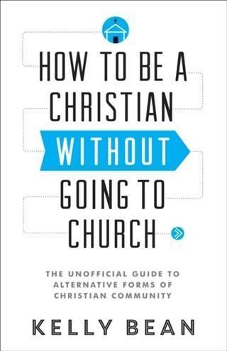 Produktbild: How to Be a Christian without Going to Church