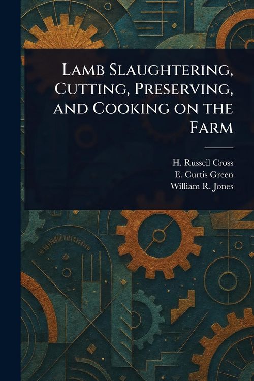 Produktbild: Lamb Slaughtering, Cutting, Preserving, and Cooking on the Farm