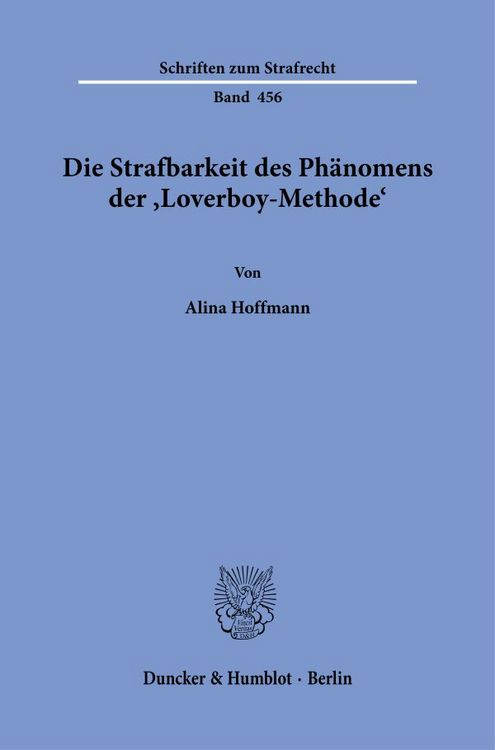 Produktbild: Die Strafbarkeit des Ph&auml;nomens der &rsaquo;Loverboy-Methode&lsaquo;