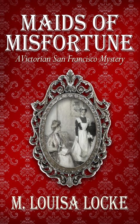 Produktbild: Maids of Misfortune: A Victorian San Francisco Mystery