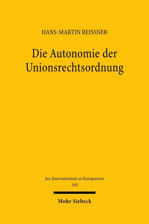Produktbild: Reissner, H: Autonomie der Unionsrechtsordnung