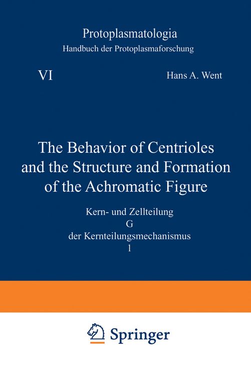 Produktbild: The Behavior of Centrioles and the Structure and Formation of the Achromatic Figure
