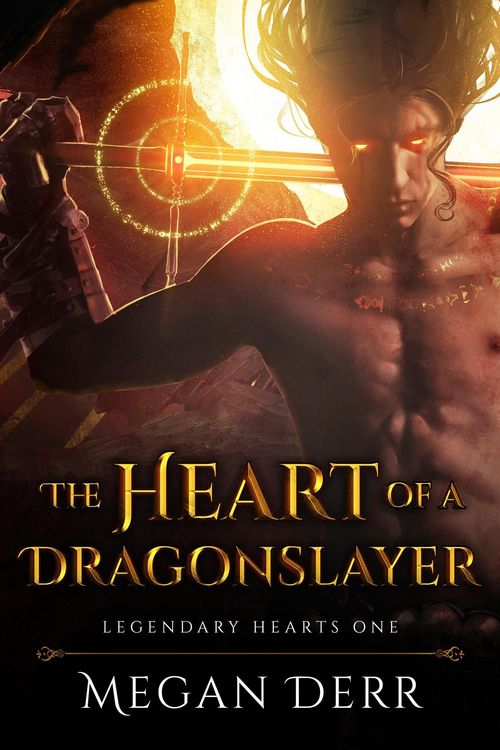 Produktbild: The Heart of a Dragonslayer (Legendary Hearts, #1)