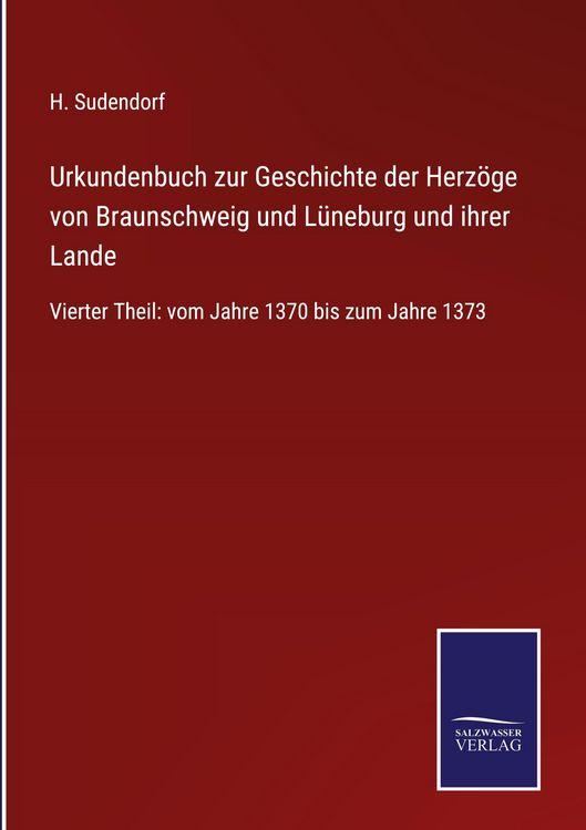 Produktbild: Urkundenbuch zur Geschichte der Herz&ouml;ge von Braunschweig und L&uuml;neburg und ihrer Lande