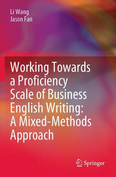 Produktbild: Working Towards a Proficiency Scale of Business English Writing: A Mixed-Methods Approach