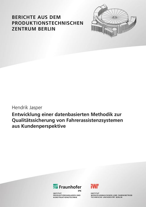 Produktbild: Entwicklung einer datenbasierten Methodik zur Qualit&auml;tssicherung von Fahrerassistenzsystemen aus Kundenperspektive