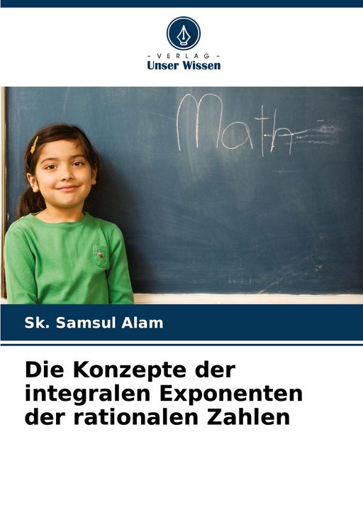 Produktbild: Die Konzepte der integralen Exponenten der rationalen Zahlen