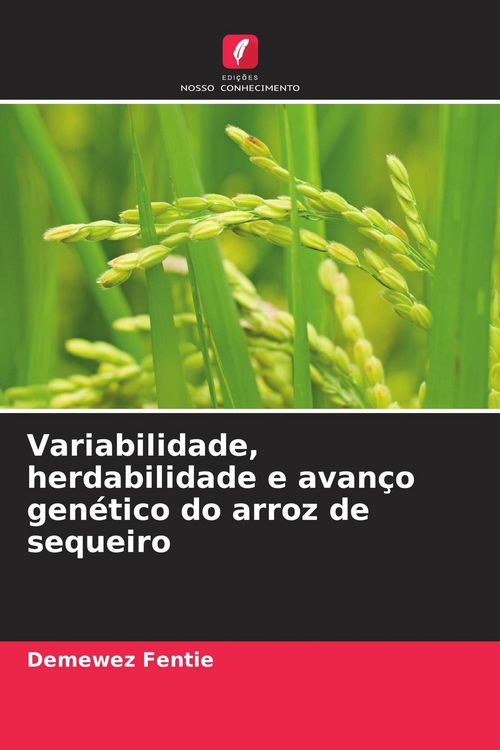 Produktbild: Variabilidade, herdabilidade e avan&ccedil;o gen&eacute;tico do arroz de sequeiro