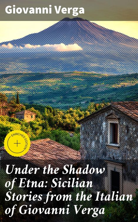 Produktbild: Under the Shadow of Etna: Sicilian Stories from the Italian of Giovanni Verga