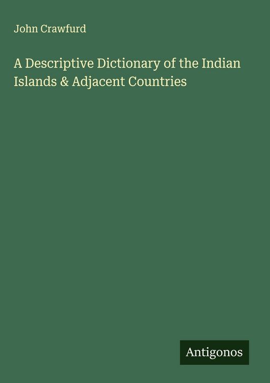Produktbild: A Descriptive Dictionary of the Indian Islands & Adjacent Countries