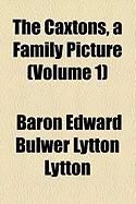Produktbild: The Caxtons, a Family Picture (Volume 1)