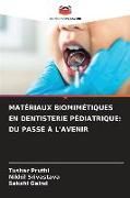 Produktbild: Mat&eacute;riaux Biomim&eacute;tiques En Dentisterie P&eacute;diatrique: Du Pass&eacute; &Agrave; L'avenir