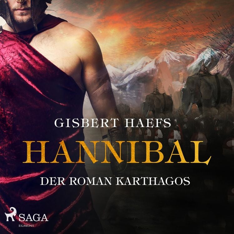 Produktbild: Hannibal - Der Roman Karthagos (Ungek&uuml;rzt)