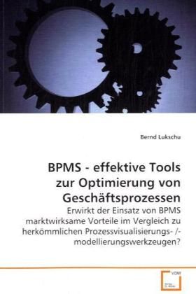 Produktbild: Lukschu, B: BPMS - effektive Tools zur Optimierung von Gesch
