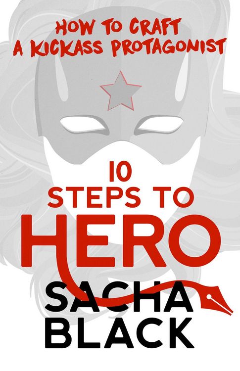 Produktbild: 10 Steps To Hero - How To Craft A Kickass Protagonist (Better Writer Series, #3)