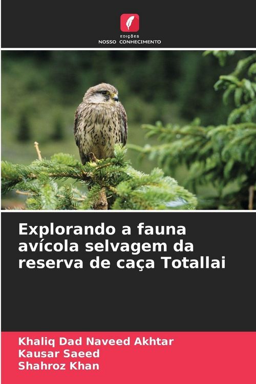 Produktbild: Explorando a fauna av&iacute;cola selvagem da reserva de ca&ccedil;a Totallai