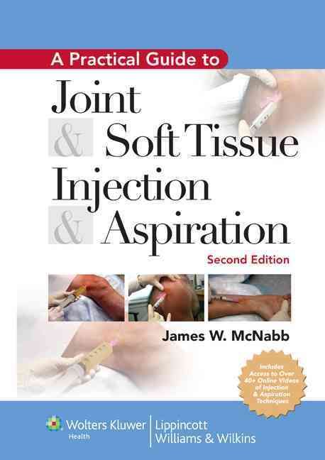 Produktbild: A Practical Guide to Joint & Soft Tissue Injection & Aspiration: An Illustrated Text for Primary Care Providers [With Access Code]