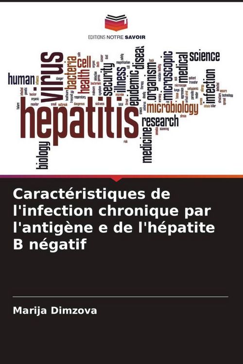 Produktbild: Caract&eacute;ristiques de l'infection chronique par l'antig&egrave;ne e de l'h&eacute;patite B n&eacute;gatif