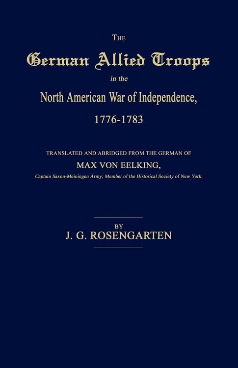 Produktbild: The German Allied Troops in the North American War of Independence, 1776-1783
