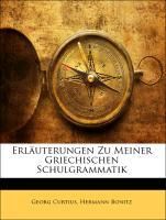 Produktbild: Curtius, G: Erl&auml;uterungen Zu Meiner Griechischen Schulgramma
