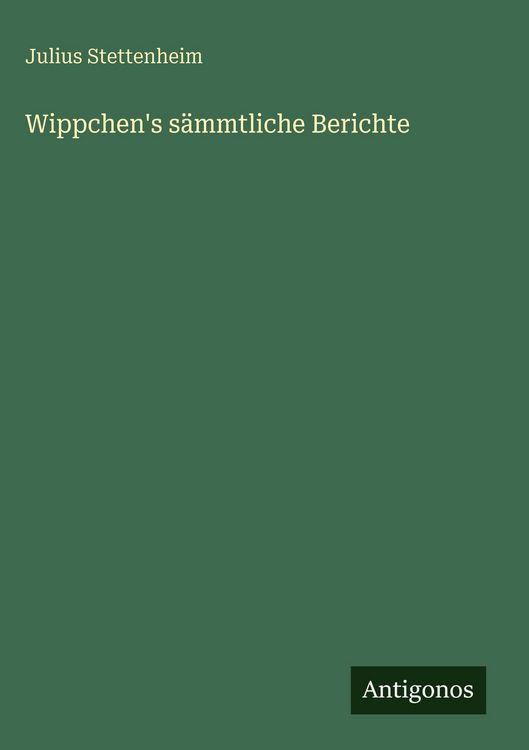 Produktbild: Wippchen's s&auml;mmtliche Berichte