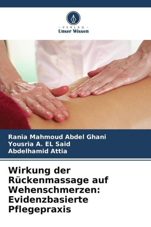 Produktbild: Wirkung der R&uuml;ckenmassage auf Wehenschmerzen: Evidenzbasierte Pflegepraxis